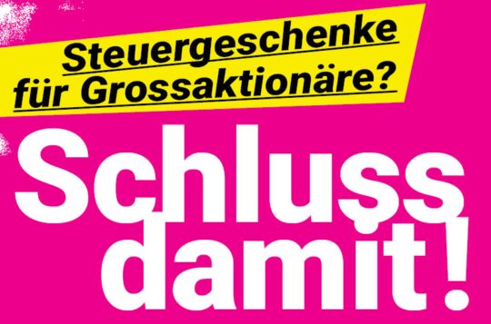 «Keine Steuergeschenke für Grossaktionär:innen»: AL zuversichtlich für Volksabstimmung